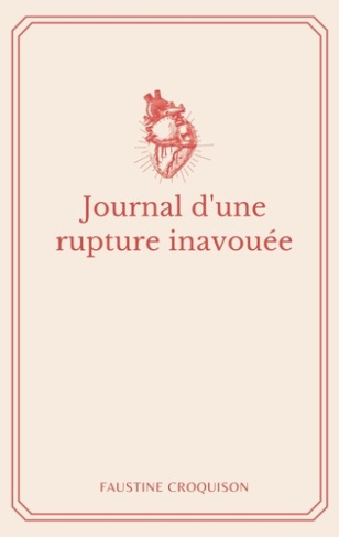 Journal d'une rupture inavouée