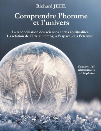 Comprendre l'homme et l'univers. La réconciliation des sciences et des spiritualités