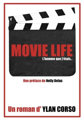 Movie Life. L'homme que j'étais...