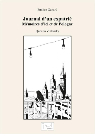 Journal d'un expatrié. Mémoires d'ici et de Pologne