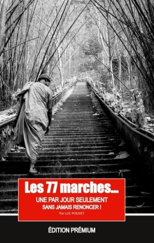 Les 77 marches, une par jour seulement, mais sans jamais renoncer !