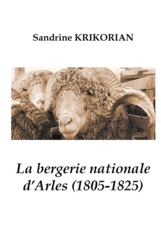 La bergerie nationale d arles 1805 1825