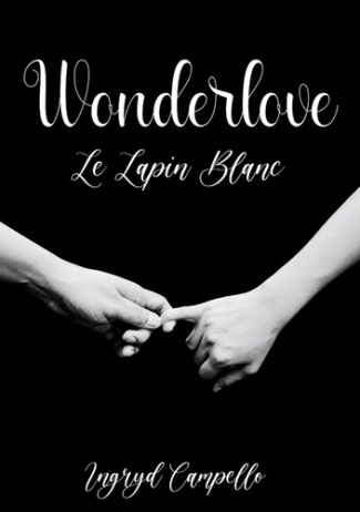 Wonderlove. Le Lapin Blanc