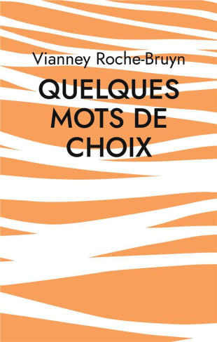 Quelques Mots de choix. Diverses gâteries poétiques