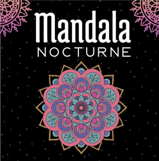 Mandala Nocturne. 30 Mandalas sur fond noir - Livre de coloriage pour adulte