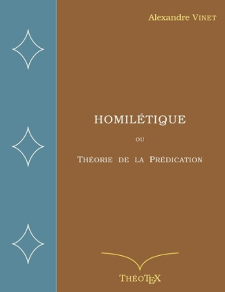 Homilétique. ou Théorie de la Prédication