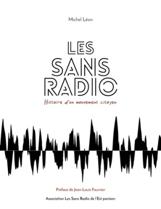 Les Sans Radio. Histoire d'un mouvement citoyen
