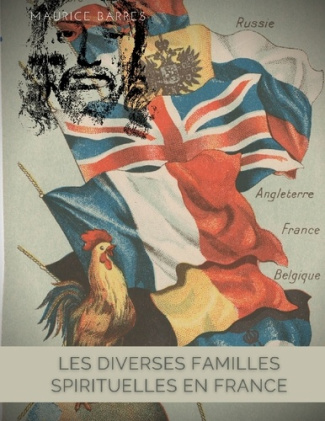 Les diverses familles spirituelles en France. L'exaltation de la défense de la patrie en 1917 par le