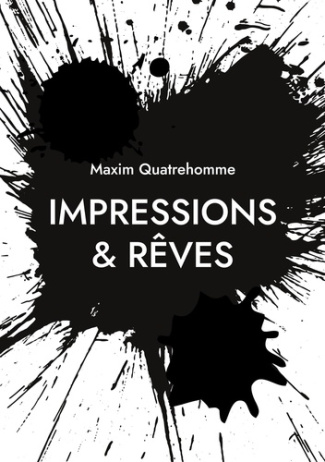 Impressions & rêves