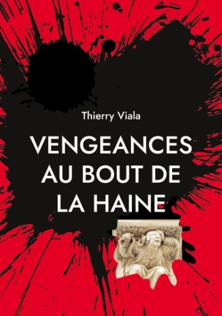Vengeances au bout de la haine
