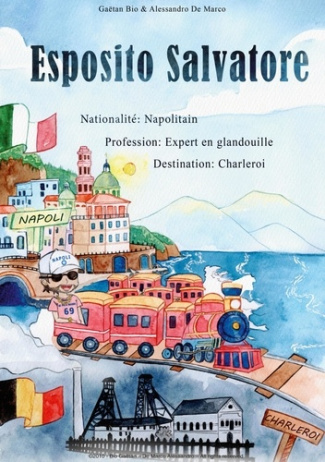 Salvatore Esposito. Profession expert en glandouille - destination : Charleroi