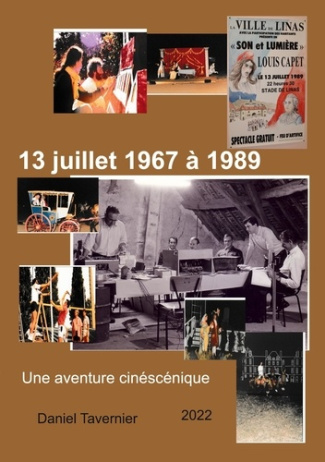 13 juillet 1967 à 1989. Une aventure cinéscénique