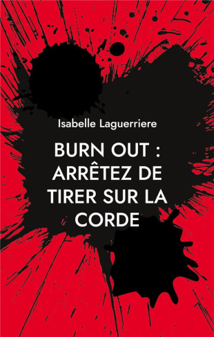 Burn out, arrêtez de tirer sur la corde