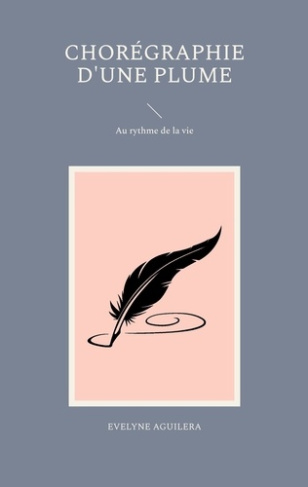 Chorégraphie d'une plume. Au rythme de la vie