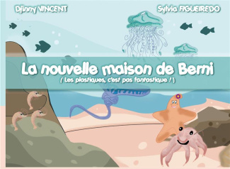 Le petit peuple du rocher : La maison de Berni. Les plastiques c'est pas fantastique !