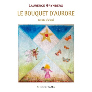 Le bouquet d'Aurore. Conte d'éveil
