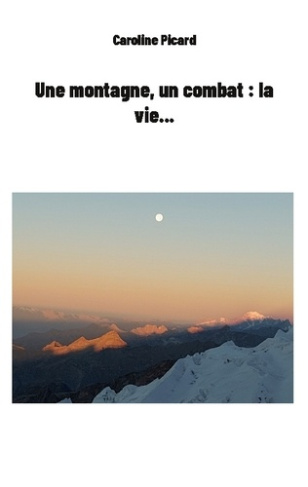 Une montagne, un combat, la vie