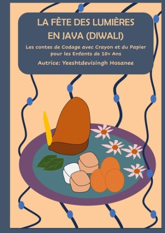 La fête des lumières en java (diwali): Les contes de Codage avec Crayon et du Papier pour les Enfant