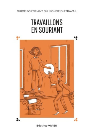 Travaillons en souriant. C'est très dur ton travail, maman !