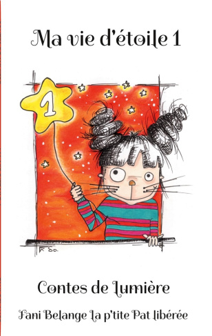 Ma vie d'étoile 1. Contes de Lumière