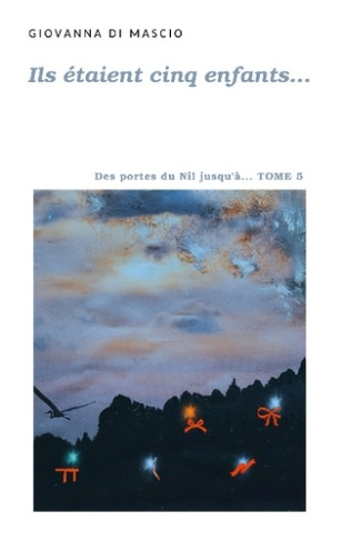Ils étaient cinq enfants... Tome 5 : Des portes du Nil, jusqu'à...