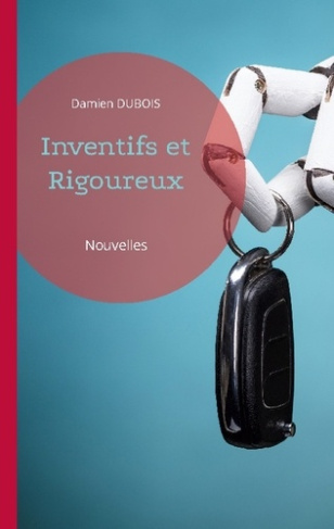 Inventifs et Rigoureux. Nouvelles