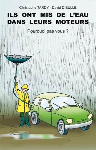 Ils ont mis de l'eau dans leurs moteurs. Pourquoi pas vous ?