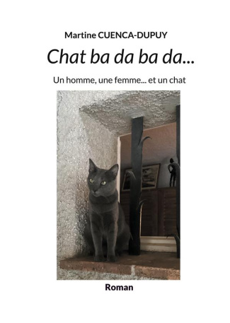 Chat ba da ba da. Un homme, une femme...et un chat