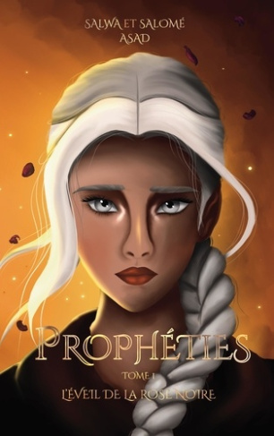 Prophéties. Tome 1 L'éveil de la Rose Noire