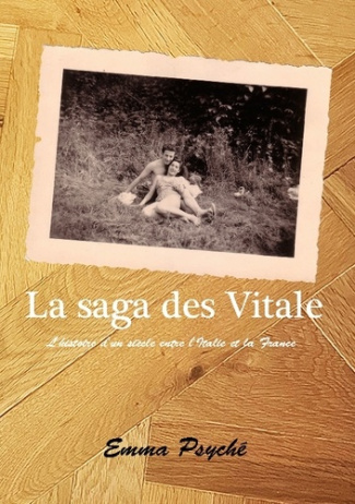 La saga des Vitale. L'histoire d'un siècle entre l'Italie et la France