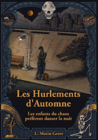 Les enfants du chaos préfèrent danser la nuit. Les Hurlements d'Automne - Tome II