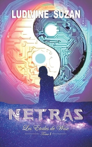 Les étoiles de Wax Tome 1 : Netras