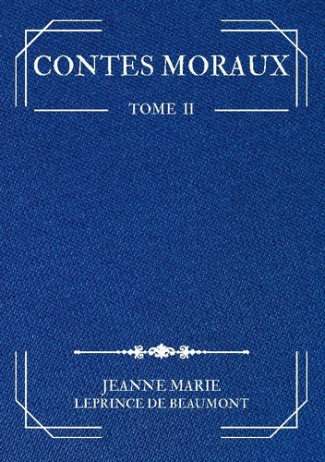 Contes Moraux. Tome 2