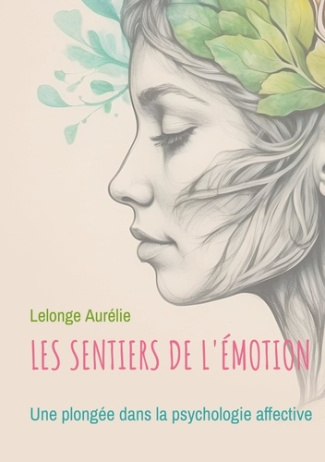 Sentiers de emotion. Une plongee dans la psychologi