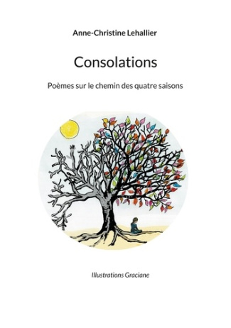 Consolations. Poèmes sur le chemin des quatre saisons