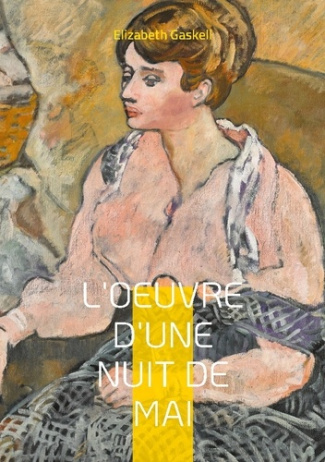 L'Oeuvre d'une nuit de mai. Une rencontre mystérieuse qui transforme une vie - Une nouvelle envoûtan