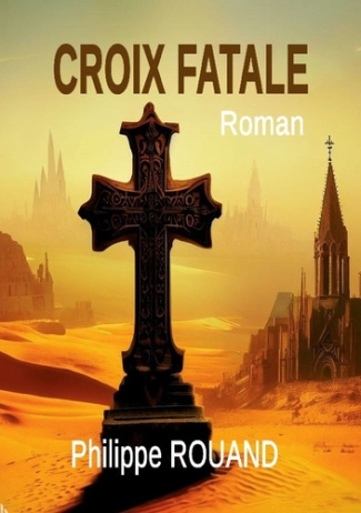 CROIX FATALE