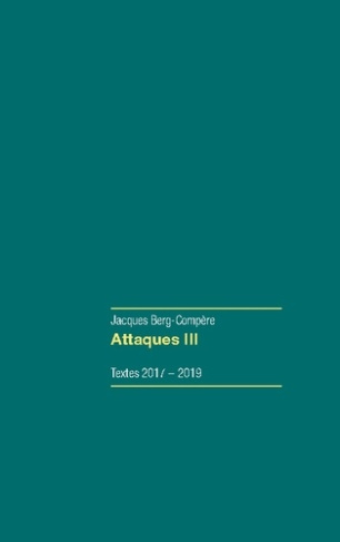 Attaques III. Textes 2017-2019