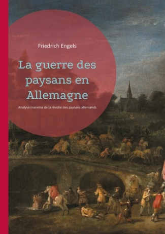 La guerre des paysans en Allemagne. Analyse marxiste de la révolte des paysans allemands au XVIe siè