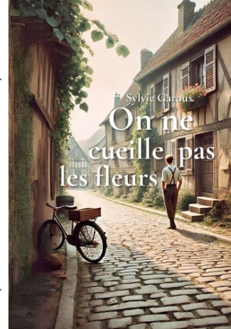 On ne cueille pas les fleurs