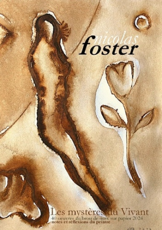 Nicolas Foster. Les mysteres du vivant