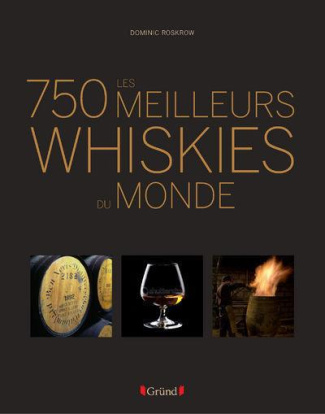 Les 750 meilleurs whiskies du monde