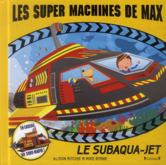 Les super machines de Max. Le subaqua-jet