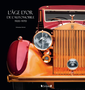 L'âge d'or de l'automobile. 1920-1970