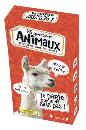 JE PARIE QUE TU NE SAIS PAS ! 85 ANIMAUX POUR JOUER AVEC TES AMIS !