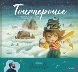 Tournepouce et la fleur d'espérance. Un conte pour petits et grands enfants