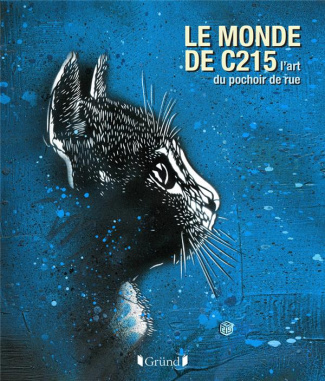 Le monde de C215. L'art du pochoir de rue, Edition bilingue français-anglais