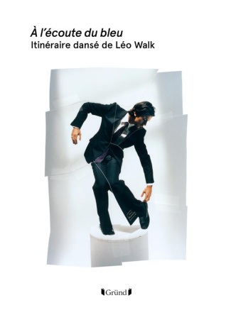 A l'écoute du bleu. Itinéraire dansé de Léo Walk