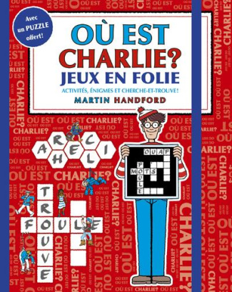 Où est Charlie ? Jeux en folie. Activités, énigmes et cherche-et-trouve ! Avec un puzzle offert !