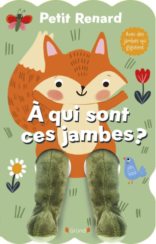 Petit Renard. A qui sont ces jambes ?